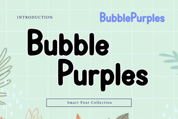 Bubble Purples Font Review for Campaigns